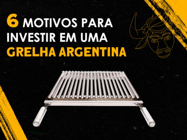 6 motivos para investir em uma grelha argentina de inox