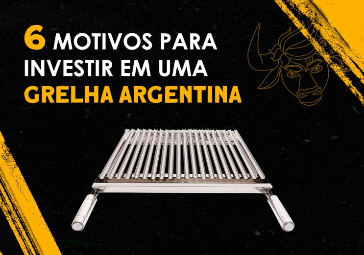 6 motivos para investir em uma grelha argentina de inox