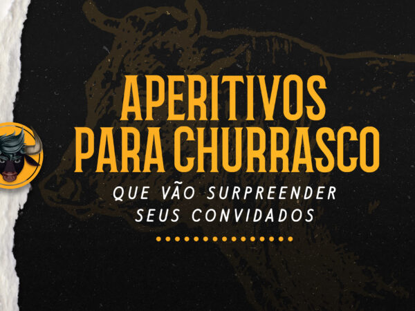 Aperitivos para churrasco que vão surpreender seus convidados