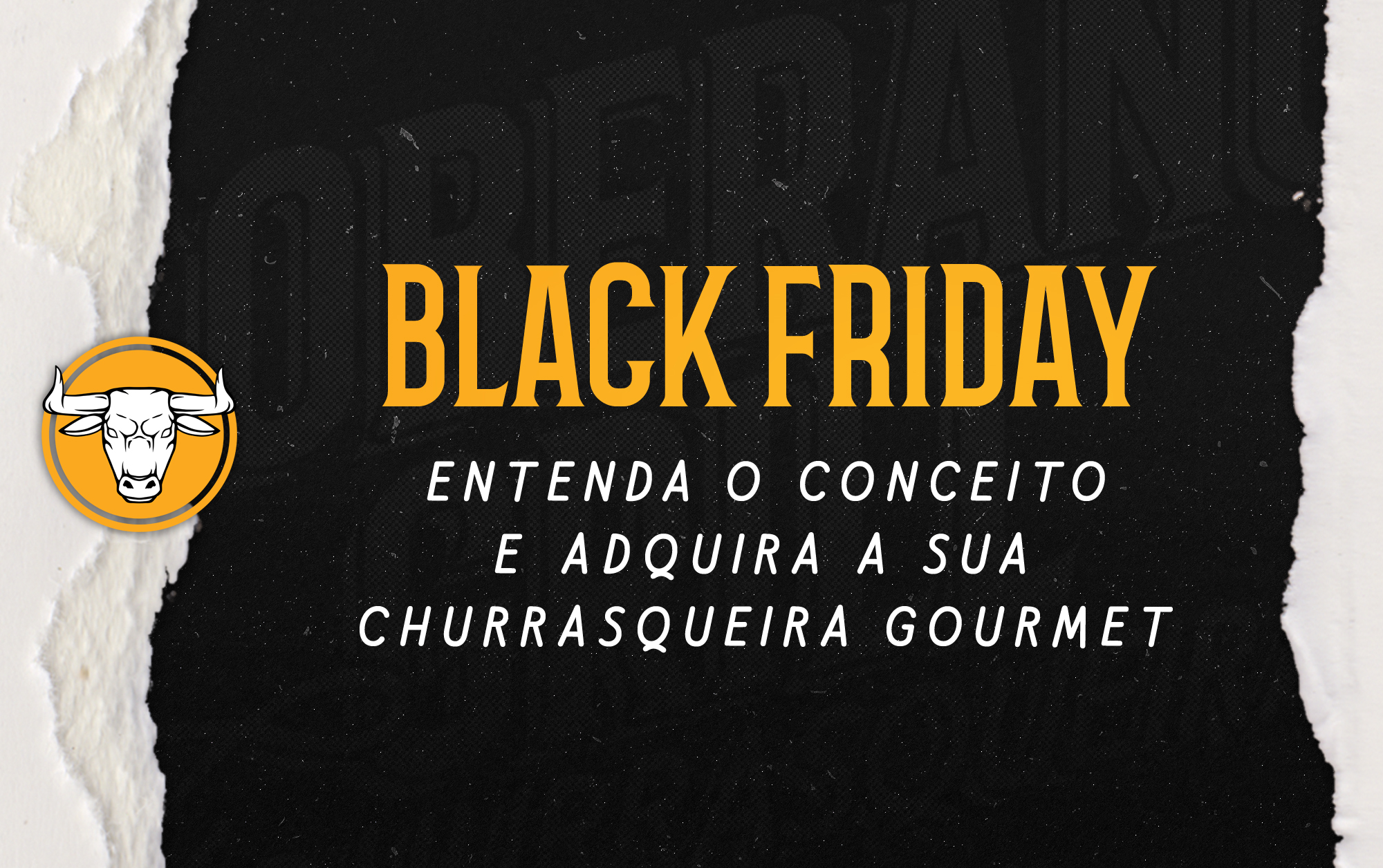 Black Friday: Entenda o conceito e adquira a sua Churrasqueira Gourmet.